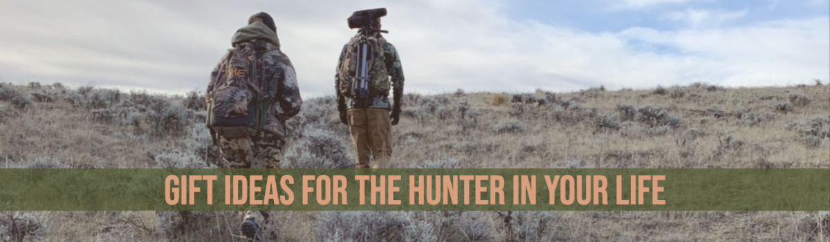 Gifts: The Top 10 List for The Hunter in Your Life!