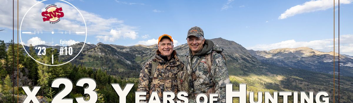 Twenty-Three Years of Hunting with SNS Outfitter