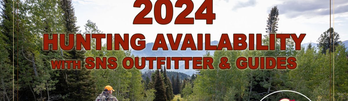 2024 Hunting Availability with SNS Outfitter